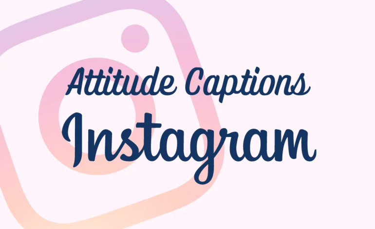 attitude captions for instagram